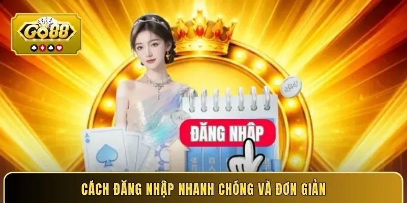 Cách đăng nhập nhanh chóng và đơn giản