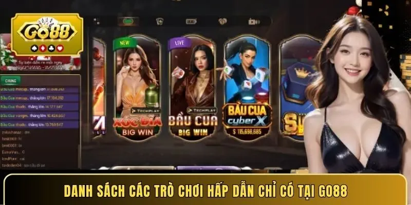 Danh sách các trò chơi hấp dẫn chỉ có tại GO88