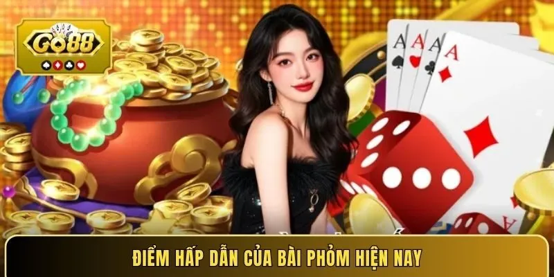 Điểm hấp dẫn của bài phỏm hiện nay