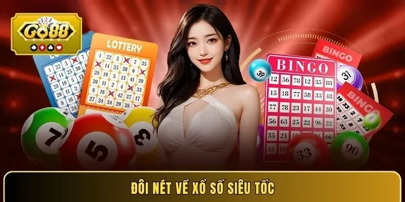 Đôi nét về xổ số siêu tốc 