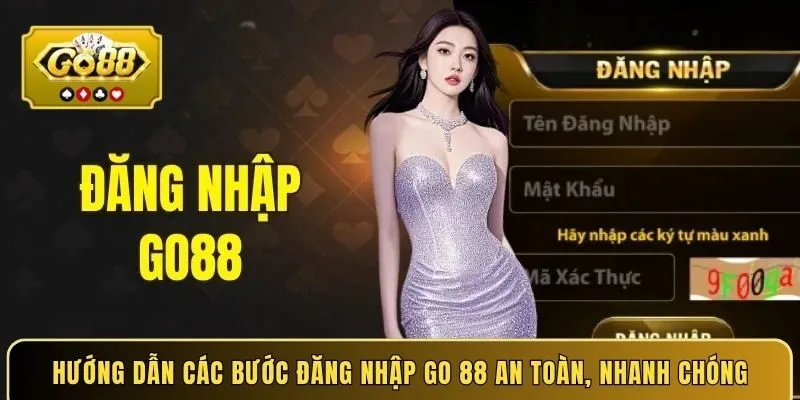 Hướng dẫn các bước đăng nhập GO 88 an toàn, nhanh chóng