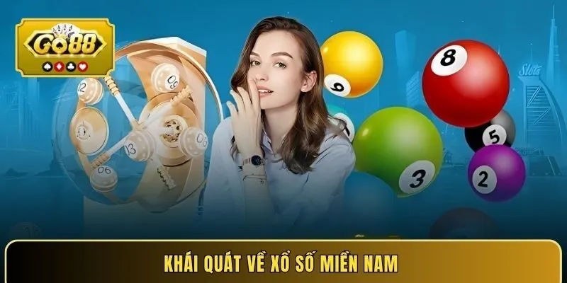 Khái quát về xổ số miền Nam 