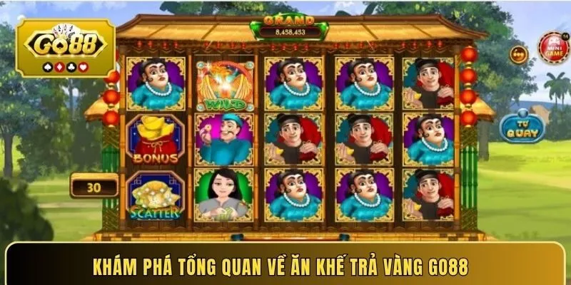 Khám phá tổng quan về ăn khế trả vàng Go88