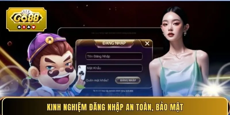 Kinh nghiệm đăng nhập an toàn, bảo mật