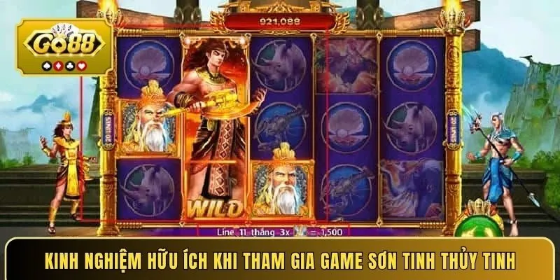 Kinh nghiệm hữu ích khi tham gia game Sơn Tinh Thủy Tinh