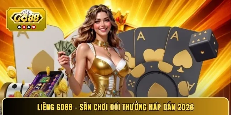 lieng-go88-san-choi-doi-thuong-hap-dan-2026