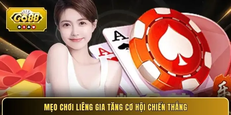 Mẹo chơi Liêng gia tăng cơ hội chiến thắng