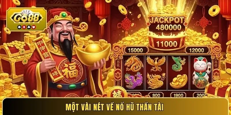 Một vài nét về nổ hũ Thần Tài 