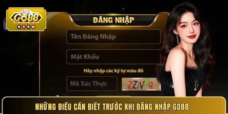 Những điều cần biết trước khi đăng nhập Go88