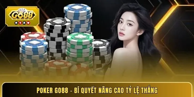 poker-go88-bi-quyet-nang-cao-ty-le-thang